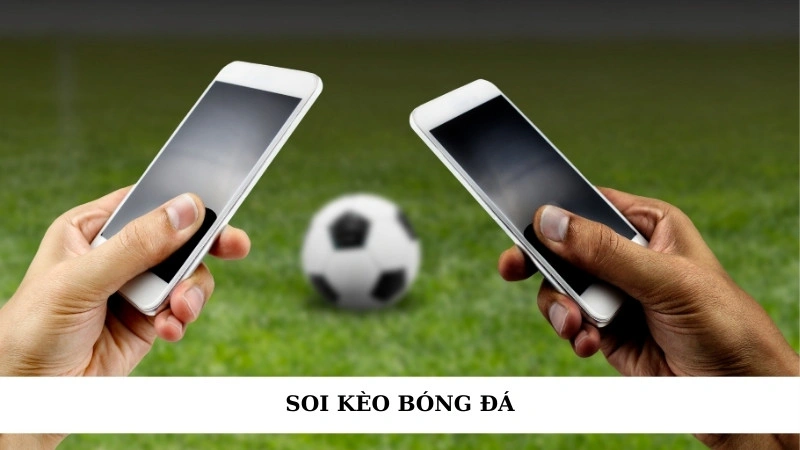 Soi kèo bóng đá